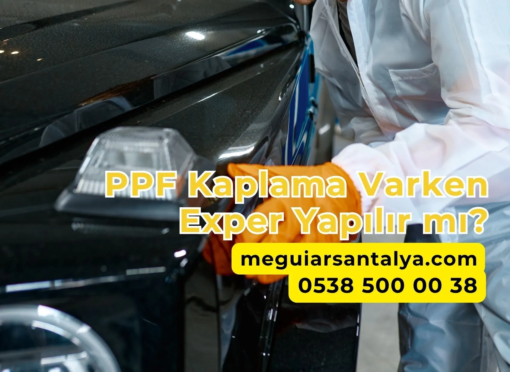 PPF Kaplama Varken Exper Yapılır Mı?